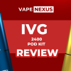 IVG-2400-Pod-kit-review