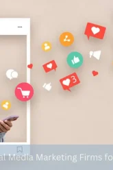 choosing the right social media marketing firms for your business success