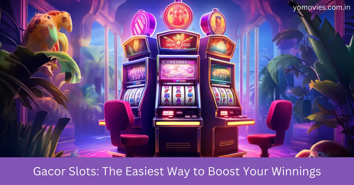 Gacor Slots The Easiest Way to Boost Your Winnings