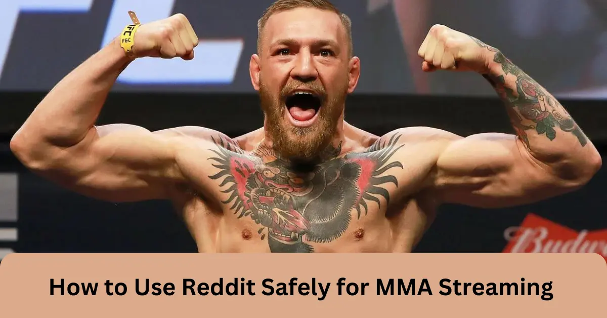 how to use reddit safely for mma streaming