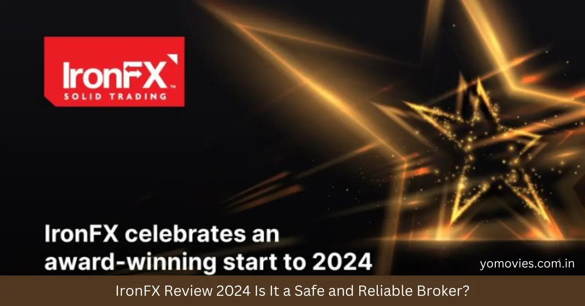 IronFX Review 2024 Is It a Safe and Reliable Broker