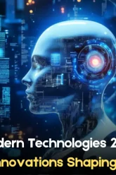 modern technologies 2025