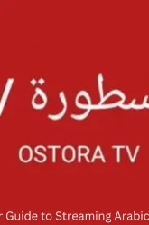 ostora tv your guide to streaming arabic entertainment