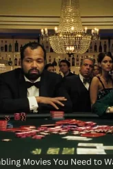 top 7 gambling movies you need to watch again