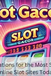 top recommendations for the most sensational gacor online slot sites today