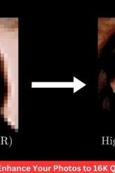 unlock stunning clarity enhance your photos to 16k quality with just one click