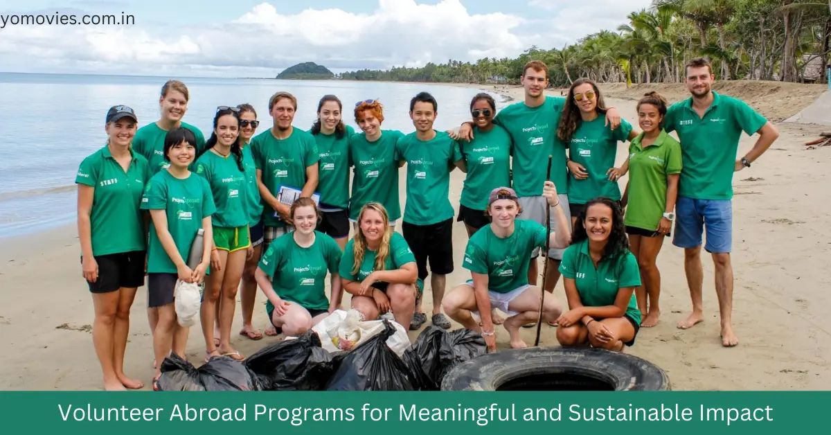 Volunteer Abroad Programs for Meaningful and Sustainable Impact