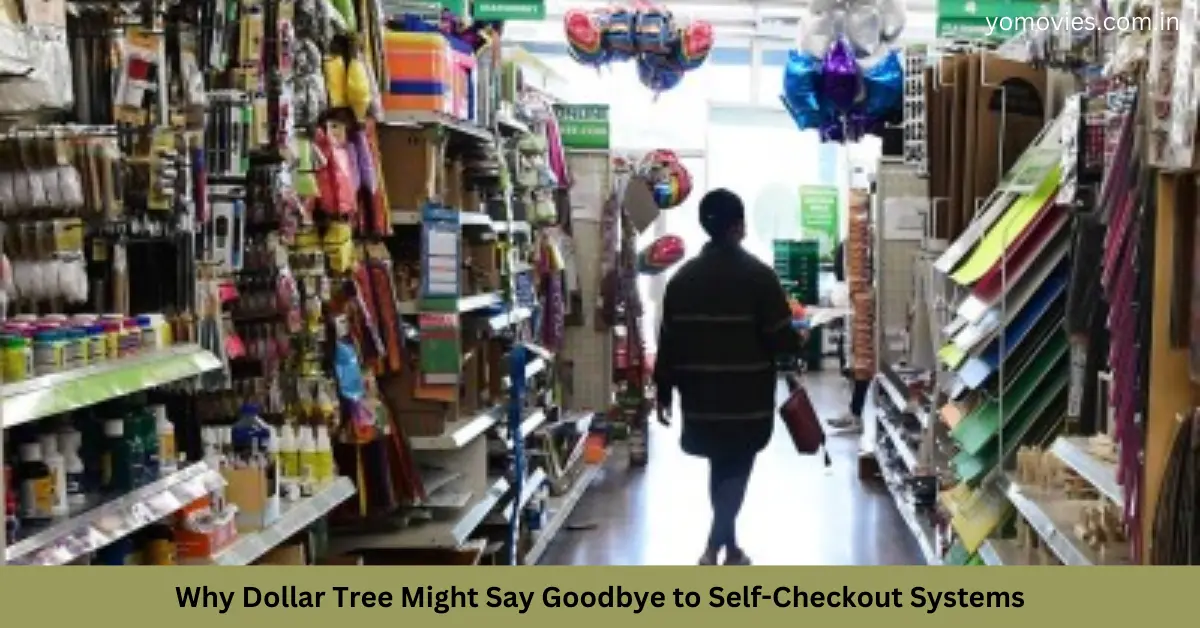 Why Dollar Tree Might Say Goodbye to Self-Checkout Systems